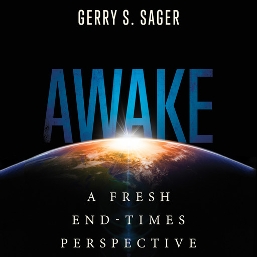 Awake, Gerry Sager