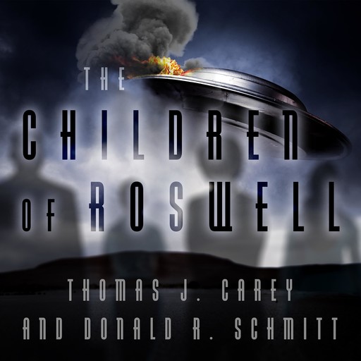 The Children of Roswell, Thomas J. Carey, Donald R. Schmitt