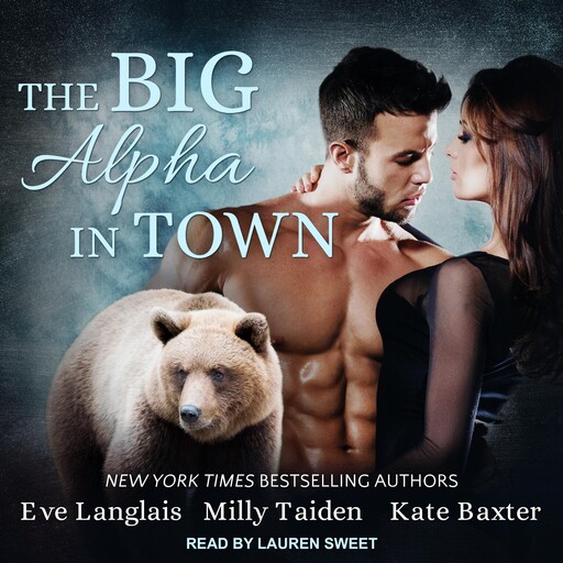 The Big Alpha in Town, Eve Langlais, Milly Taiden, Kate Baxter