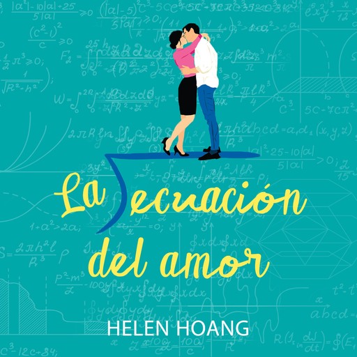 La ecuación del amor (The Kiss Quotient), Ana Isabel Domínguez Palomo, María del Mar Rodríguez Barrena, Helen Hoang