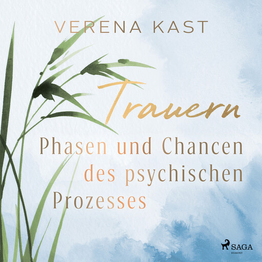 Trauern - Phasen und Chancen des psychischen Prozesses, Kast Verena
