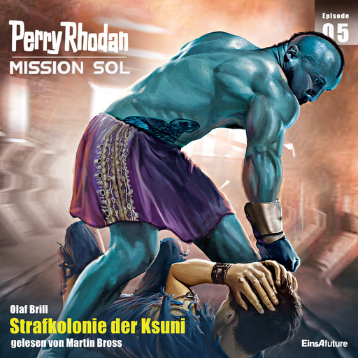 Perry Rhodan Mission SOL Episode 05: Strafkolonie der Ksuni, Olaf Brill