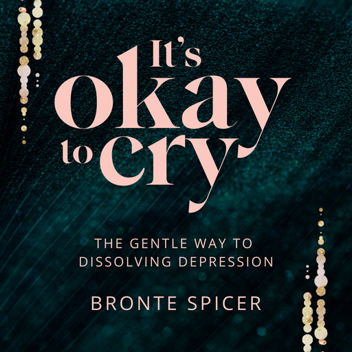 It's Okay to Cry, Bronte Spicer