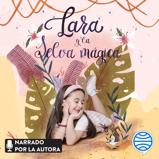 Lara y la selva mágica, Lara Campos