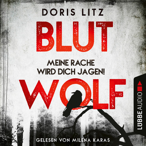 Blutwolf - Meine Rache wird dich jagen! - Lina Saint-George-Reihe, Teil 2 (Ungekürzt), Doris Litz