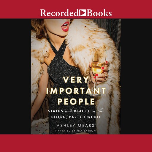 Very Important People, Ashley Mears