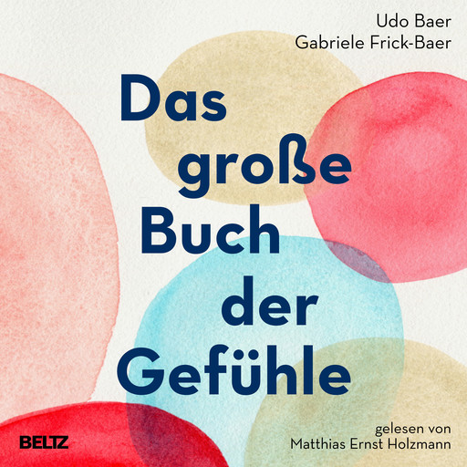 Das große Buch der Gefühle, Udo Baer, Gabriele Frick-Baer