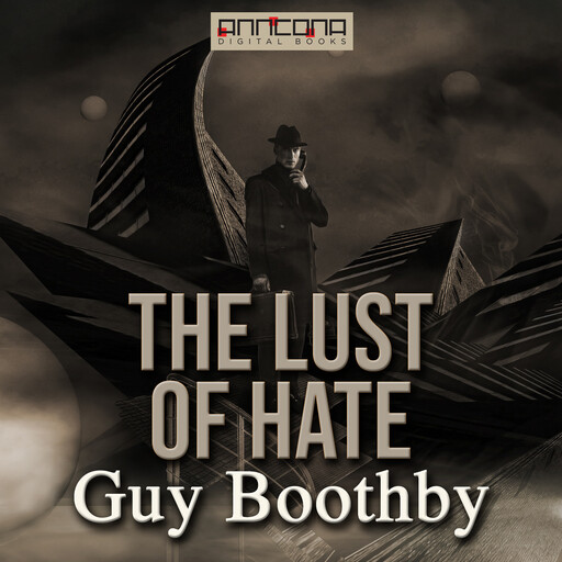 The Lust of Hate, Guy Boothby