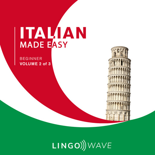 Italian Made Easy - Beginner - Volume 2 of 3, Lingo Wave