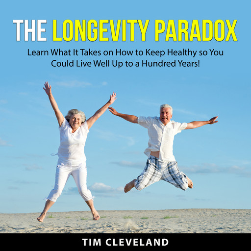 The Longevity Paradox, Tim Cleveland