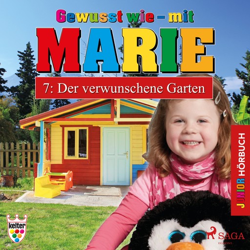 Gewusst wie – mit Marie 7: Der verwunschene Garten - Hörbuch Junior, Heike Wendler