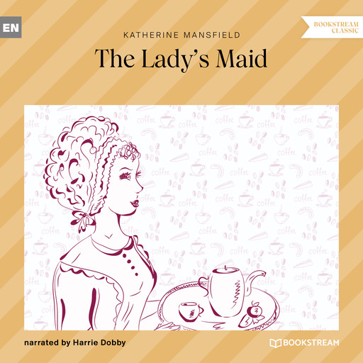 The Lady's Maid (Unabridged), Katherine Mansfield