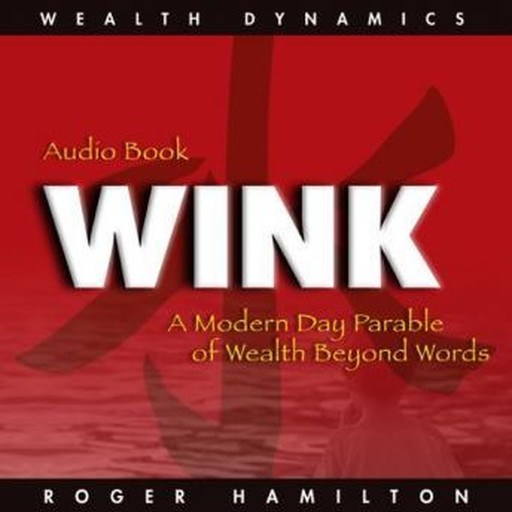 Wink and Grow Rich, Roger Hamilton