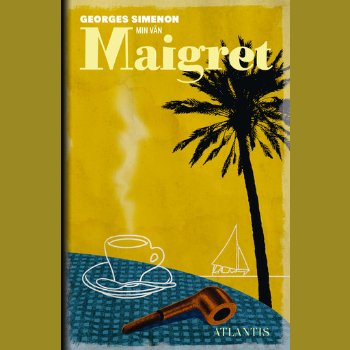 Min vän Maigret, Georges Simenon