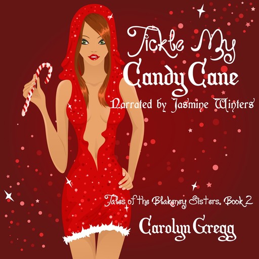 Tickle My Candy Cane, Carolyn Gregg, Linda Mooney