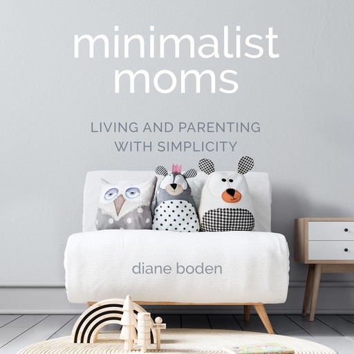 Minimalist Moms, Diane Boden