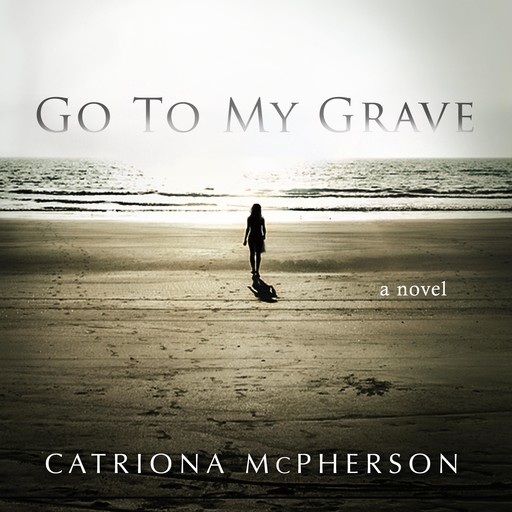 Go to My Grave, Catriona McPherson