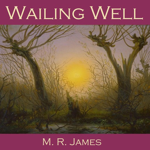 Wailing Well, M.R.James