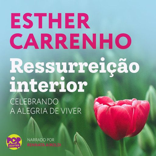 Ressurreição Interior, Esther Carrenho
