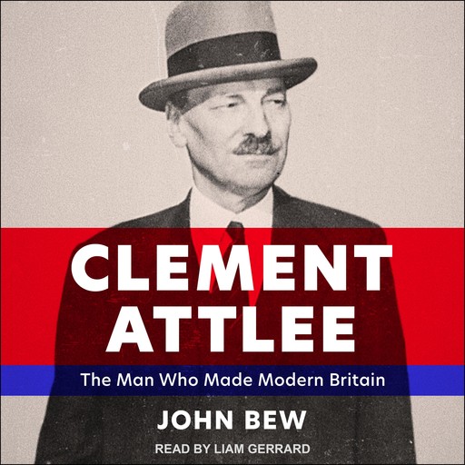 Clement Attlee, John Bew