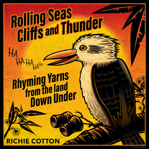 Rolling Seas Cliffs and Thunder Rhyming Yarns from the land Down Under, Richie Cotton