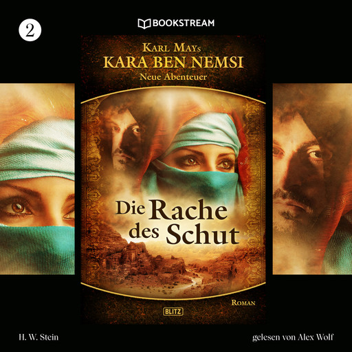 Die Rache des Schut - Kara Ben Nemsi - Neue Abenteuer, Folge 2 (Ungekürzt), Karl May, H.W. Stein