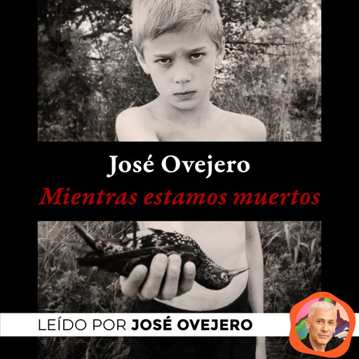 Mientras estamos muertos, José Ovejero
