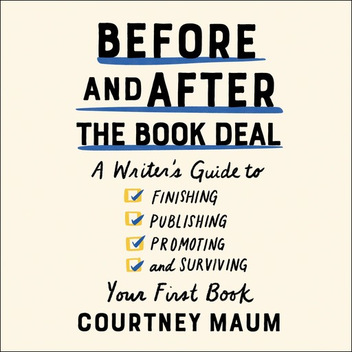 Before and After the Book Deal, Courtney Maum