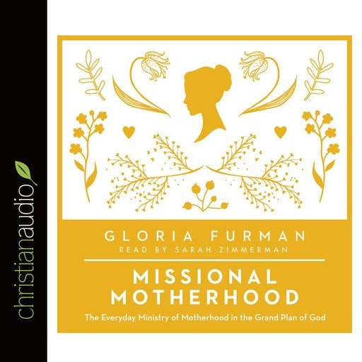 Missional Motherhood, Gloria Furman