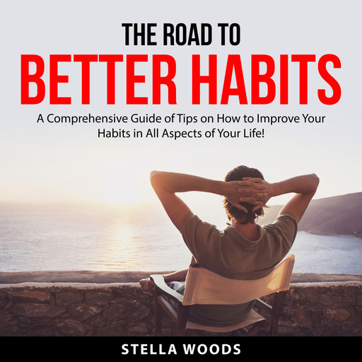 The Road to Better Habits, Stella Woods