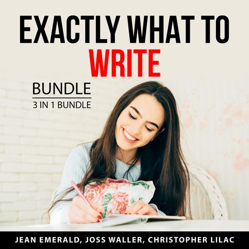 Exactly What to Write Bundle, 3 in 1 Bundle, Joss Waller, Jean Emerald, Christopher Lilac