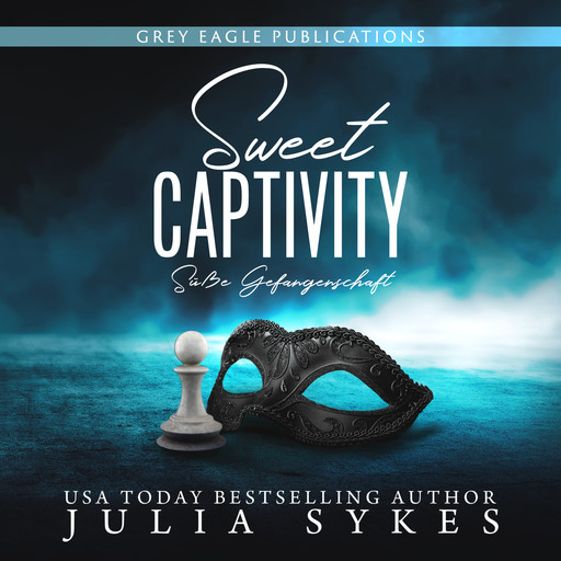 Sweet Captivity - Süße Gefangenschaft - Captive, Band 1 (ungekürzt), Julia Sykes