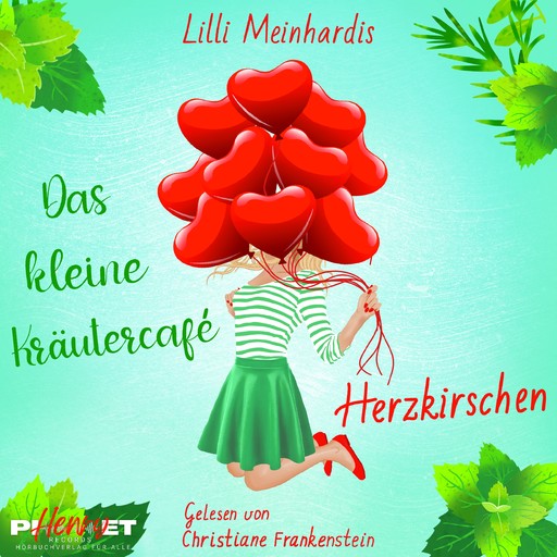 Das kleine Kräutercafé - Herzkirschen, Lilli Meinhardis