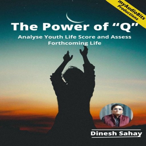 The Power of ''Q'', Dinesh Sahay