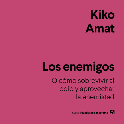 Los enemigos, Kiko Amat
