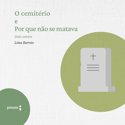 O cemitério e Por que não se matava, Lima Barreto