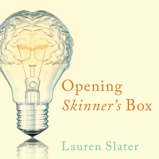 Opening Skinner's Box, Lauren Slater