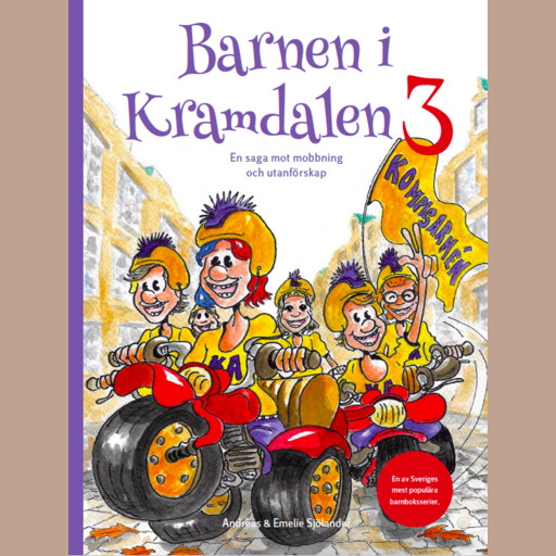 Barnen i Kramdalen 3 - en saga mot mobbning och utanförskap, Andreas Sjölander, Emelie Sjölander