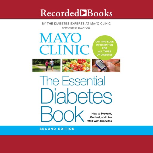 Mayo Clinic: The Essential Diabetes Book 3rd Edition, Mayo Clinic