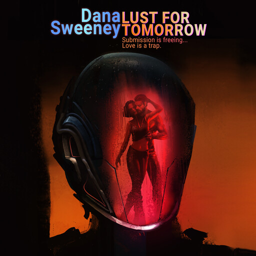 Lust for Tomorrow, Dana Sweeney