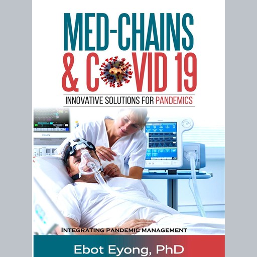 MED-CHAINS: Innovative Solutions for Pandemics, Ebot Eyong