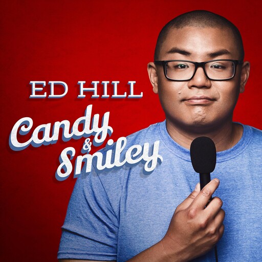 Ed Hill: Candy and Smiley, Ed Hill