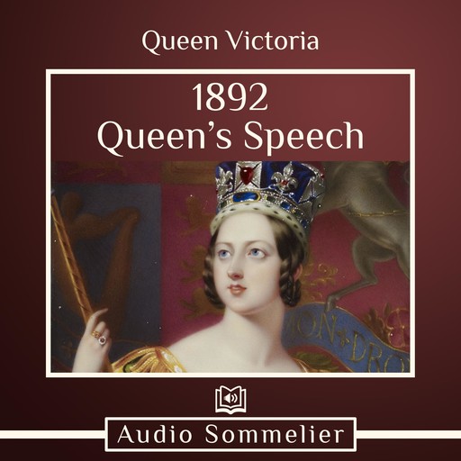 1892 Queen’s Speech, Queen Victoria