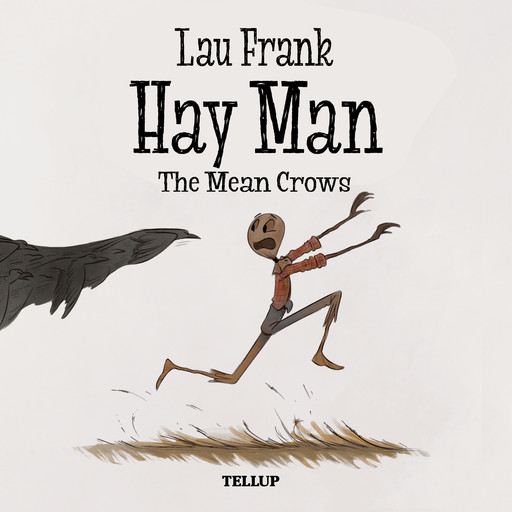 Hay Man #1: The Mean Crows, Lau Frank