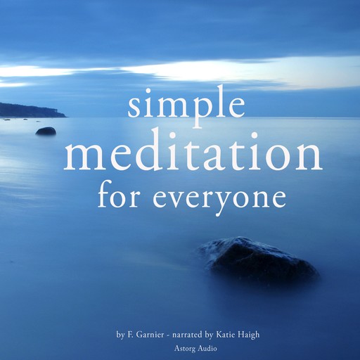 Simple Meditation for Everyone, Frédéric Garnier