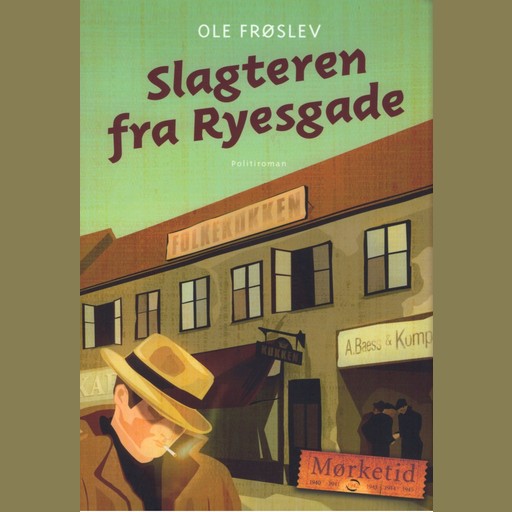 Slagteren fra Ryesgade, Ole Frøslev