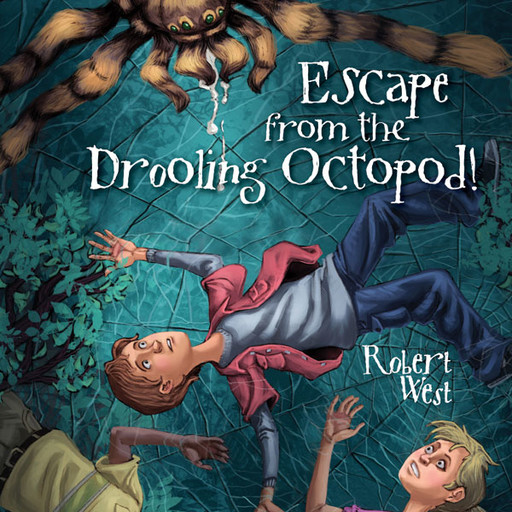 Escape from the Drooling Octopod!, Robert West, Patrick Lawlor