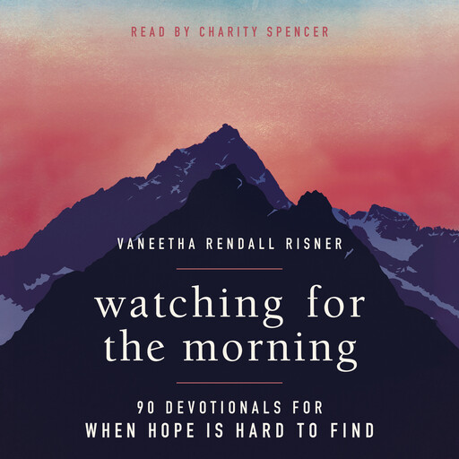 Watching for the Morning, Vaneetha Rendall Risner