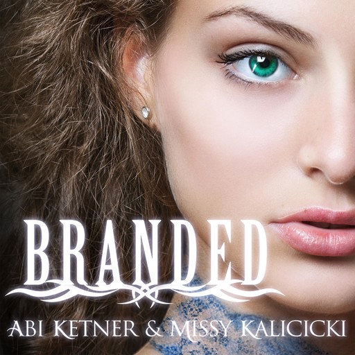 Branded, Abi Ketner, Missy Kalicicki