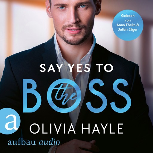 Say Yes to the Boss - New York Billionaires, Band 3 (Ungekürzt), Olivia Hayle